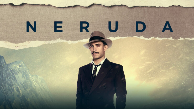 Llega a Netflix “Neruda”, con Gael García Bernal, Mercedes Morán y gran elenco