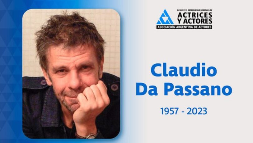 Murió Claudio Da Passano, actor de “Argentina, 1985″ y “Chiquititas”